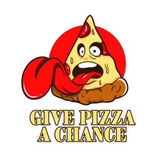 Give Pizza A Chance - Pizza Monster T-Shirt