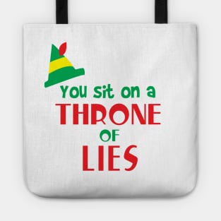 You Sit on a Throne of Lies Elf Tote