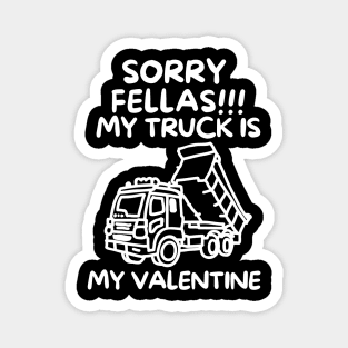Sorry fellas! my truck is my valentine Magnet