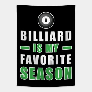 Billiard Is My Favorite Season Tapestry