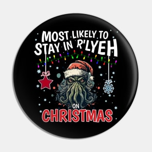 Most Likely to stay in R'lyeh on Christmas! #2 Pin