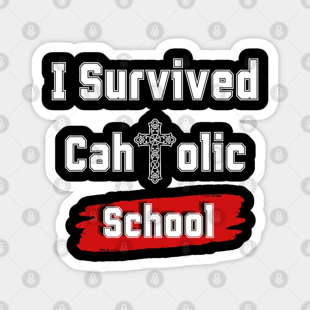 I Survived Catholic School Magnet by Clouth Clothing 