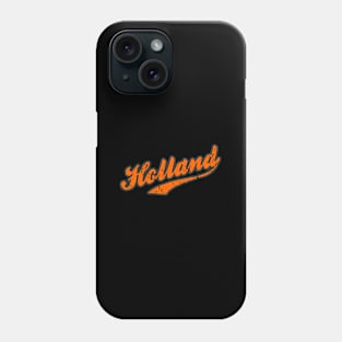 Holland I Netherlands Pride Dutch Phone Case