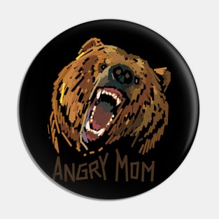 Angry mom Pin