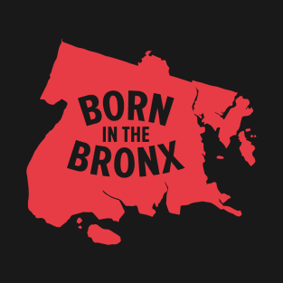 Born in the Bronx - New York Bronx Map T-Shirt