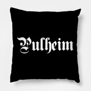 Pulheim written with gothic font Pillow