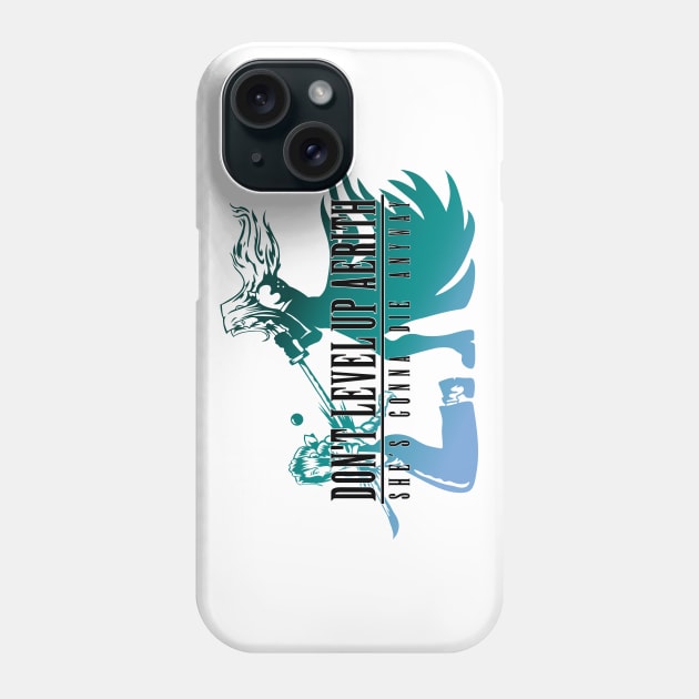 Don't Level Up Aerith Phone Case by demonigote