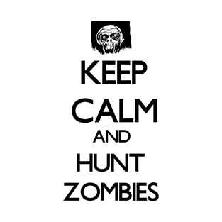 Keep Calm And Hunt Zombies T-Shirt