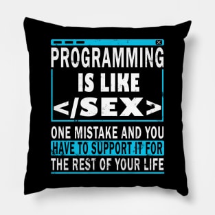 PROGRAMMER SOFTWARE DEVELOPER GIFT Pillow