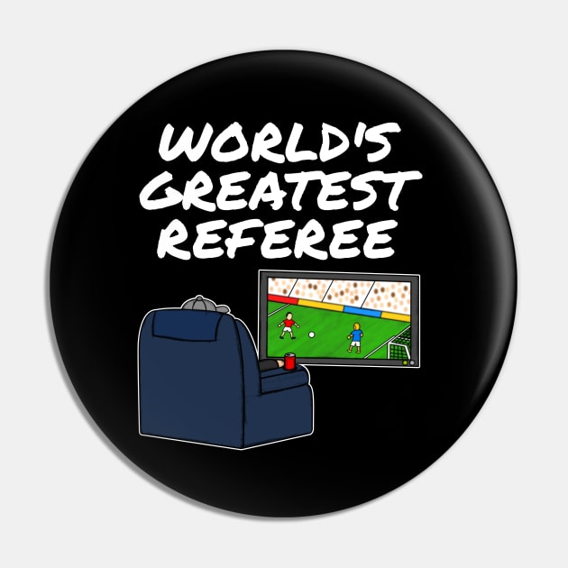 World's Greatest Referee Football Soccer Funny Pin by doodlerob