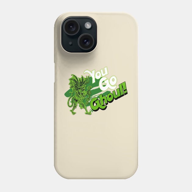 You Go Ghoul Phone Case by David Hurd Designs