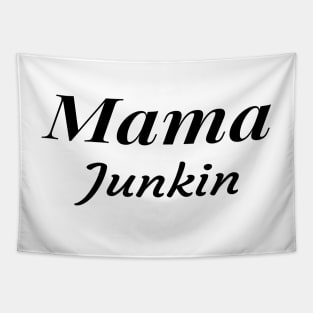 Mama Junkin , vintage lover , Gone Pickin, Junk Queen, Junking lover, Yard sale, Thrifting Tee ,Farmhouse style,Vintage,Farm Life Tapestry