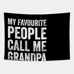 Grandpa Gift - My Favourite People Call Me Grandpa Tapestry