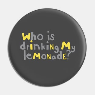 Lemonade Drinking Typography Pin