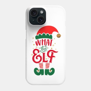 What The Elf Christmas Shirt Matching Family Group Festive Holiday Phone Case