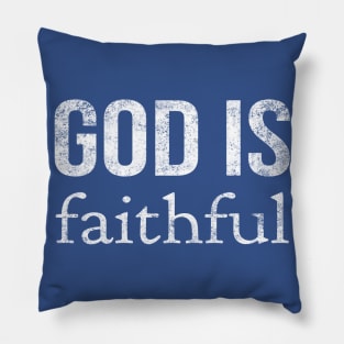 God Is Faithful Cool Motivational Christian Pillow