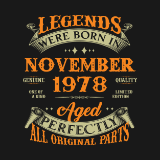 45th Birthday Gift Legends Born In November 1978 45 Years Old T-Shirt