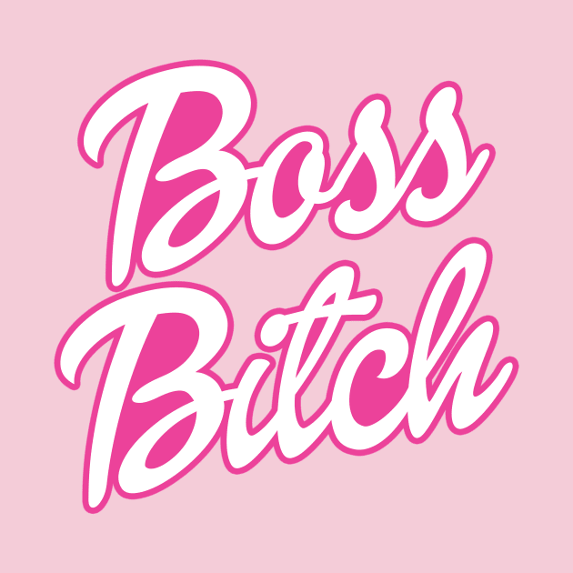 Boss Bitch by midwifesmarket