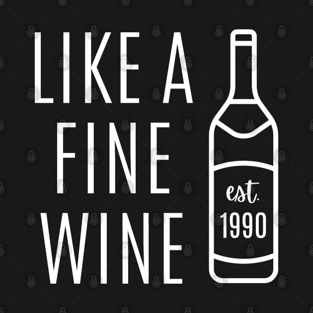 Like a Fine Wine Est 1990 by Hello Sunshine