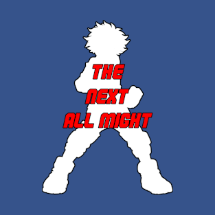 The Next All Might! T-Shirt