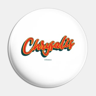 Chrysalis Pin