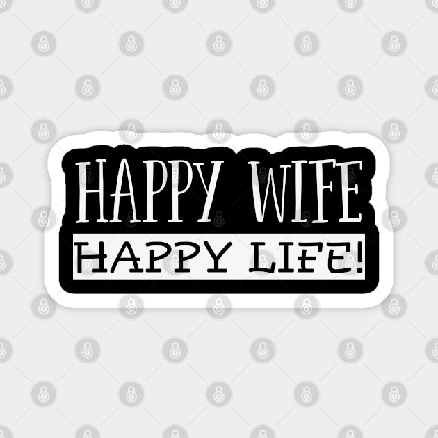 Wife - Happy Wife Happy Life Magnet by Kudostees