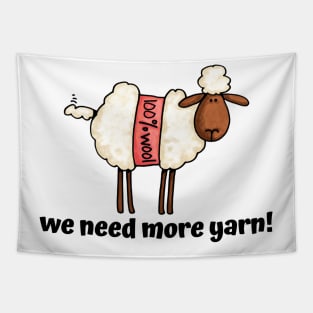 We Need More Yarn! Tapestry