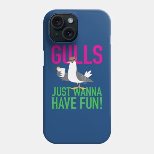 Gulls Just Wanna Have Fun Phone Case