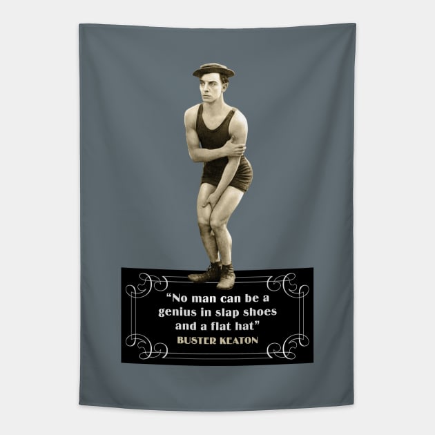 Buster Keaton Quotes: “No Man Can Be A Genius In Slap Shoes And A Flat Hat” Tapestry by PLAYDIGITAL2020