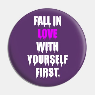 Fall in love with yourself Pin