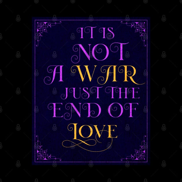 It is not a war, just  the end of love by Crostreet