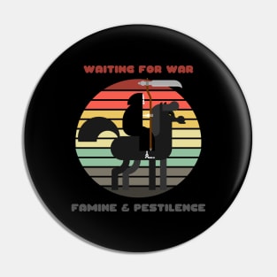 Sunset Death / Waiting for War, Famine, and Pestilence Pin