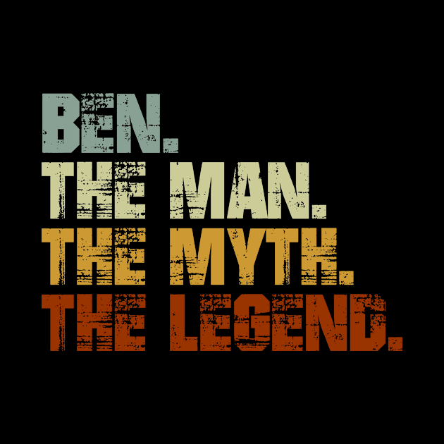 Ben The Man The Myth The Legend by designbym