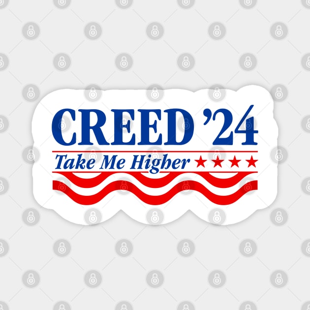 Creed '24 Take Me Higher Funny Creed 2024 Magnet by TrikoCraft