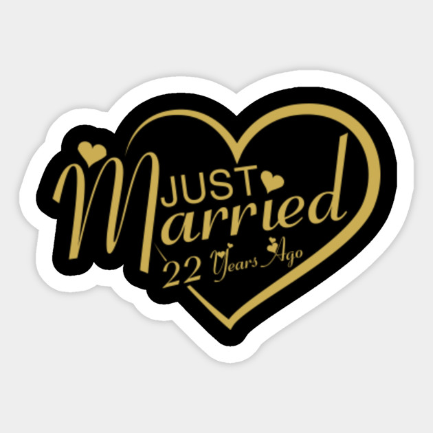 22nd Wedding Anniversary Gift Just Married 22nd Wedding Anniversary Gifts Sticker Teepublic Au