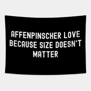 Affenpinscher Love Because Size Doesn't Matter Tapestry