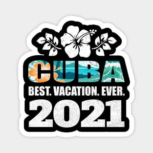 Cuba Best Vacation Ever 2021 Souvenir Gift Magnet