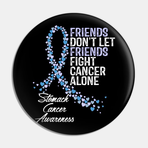 Friends Dont Let Friends Fight Cancer Alone Pin by RW