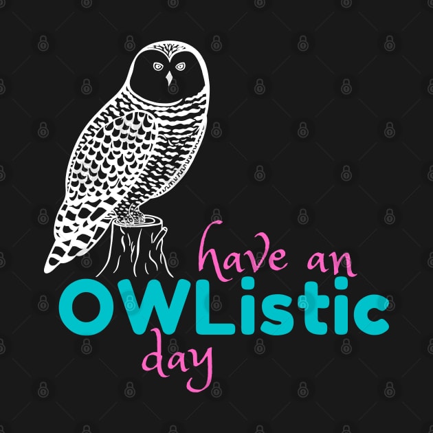 Have an Owlistic Day! - dark colors by Green Paladin