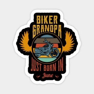 Biker grandpa just born in june Magnet