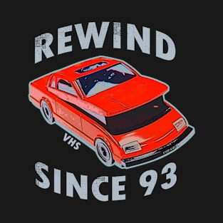 Rewind since 93 T-Shirt