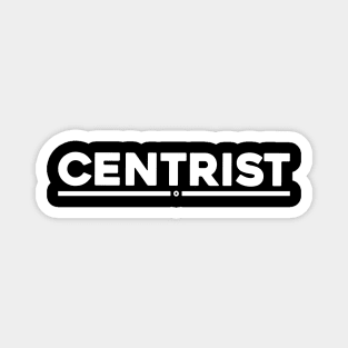 Centrist...Political ideology T-shirt Magnet