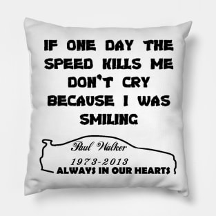 Paul Walker Always in our hearts Pillow