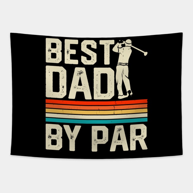 Best Dad By Par T Shirt For Men Tapestry by Pretr=ty