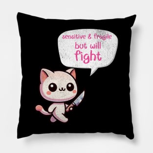 Sensitive and Fragile But Will Fight Funny Gen Z Cat Sassy Pillow