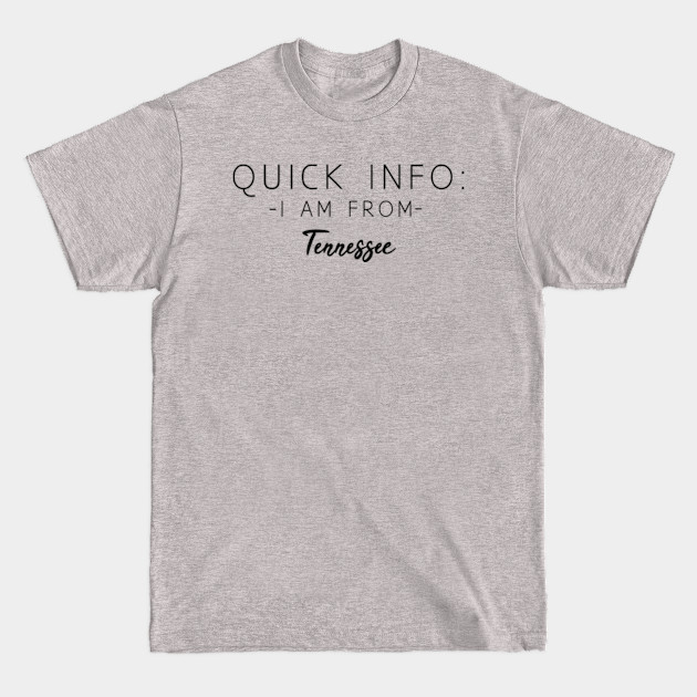 Disover Quick Info : I am From Tennessee - Tennessee State - T-Shirt