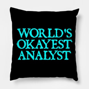 World's Okayest Analyst Pillow