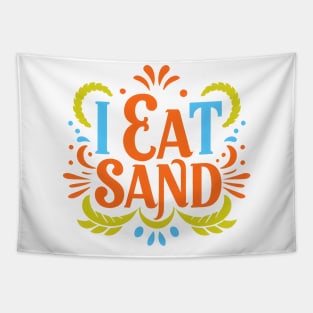 I Eat Sand Tapestry