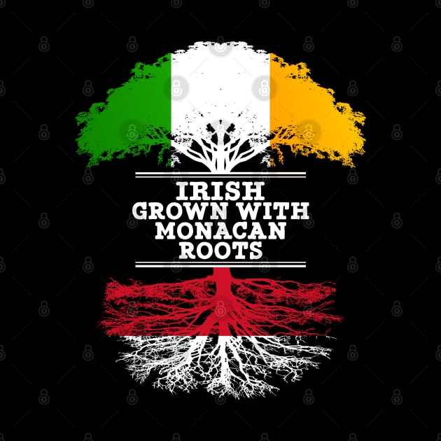 Irish Grown With Monacan Roots - Gift for Monacan With Roots From Monaco by Country Flags