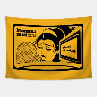 Mamma mia “I failed at cooking” Tapestry